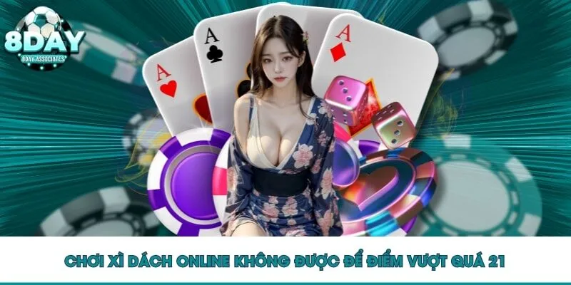 Chơi xì dách online không được để điểm vượt quá 21 Chơi xì dách online không được để điểm vượt quá 21