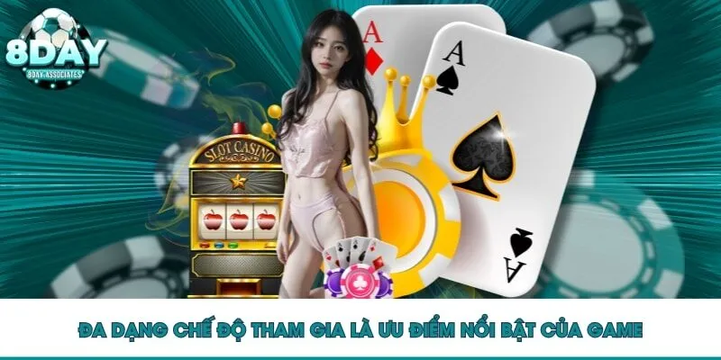 Đa dạng chế độ tham gia là ưu điểm nổi bật của game Đa dạng chế độ tham gia là ưu điểm nổi bật của game