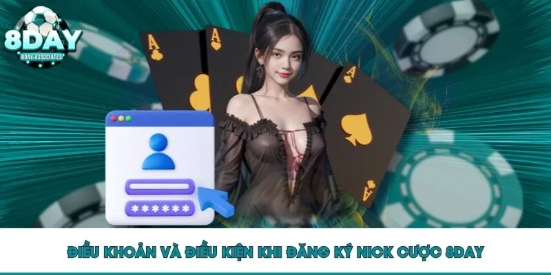 Điều khoản và điều kiện khi đăng ký nick cược 8DAY Điều khoản và điều kiện khi đăng ký nick cược 8DAY