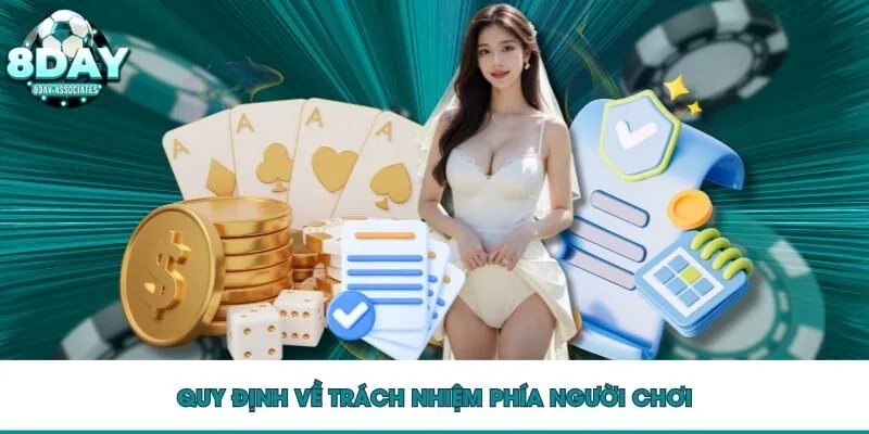 Quy định về trách nhiệm phía người chơi Quy định về trách nhiệm phía người chơi