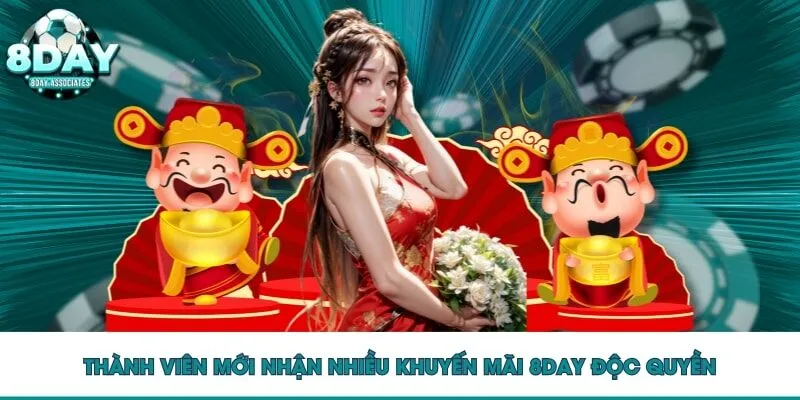 Thành viên mới nhận nhiều khuyến mãi 8DAY độc quyền Thành viên mới nhận nhiều khuyến mãi 8DAY độc quyền